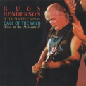 Bugs Henderson - Call Of The Wild (live At The Meisenfrei) (Ger., Taxim Records, TX 1026-2 TC) (2CD) '1999