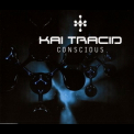 Kai Tracid - Conscious '2004