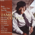 James Cotton - Baby, Don't You Tear My Clothes '2004