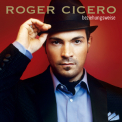 Roger Cicero - Beziehungsweise '2007