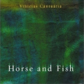 Vinicius Cantuaria - Horse And Fish [Enhanced] '2004