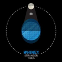 Whiney - Stranger Tides EP '2016