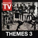 Psychic TV - Themes 3 '2011