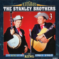 Stanley Brothers, The - The King Years 1961-1965 (CD3) '2003