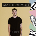 Matthew Mole - Run '2017