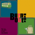 Burn Out Mama - Out Of Office '2009