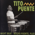 Tito Puente - Night Beat / Mucho Puente, Plus '1993