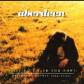 Aberdeen - What Do I Wish For Now? '2006