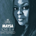 Maysa - Love Is A Battlefield '2017