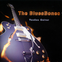 Bluesbones, The - Voodoo Guitar '2012