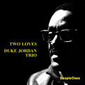 Duke Jordan Trio - Two Loves '1975