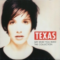 Texas - Say What You Want (The Collection) '2012