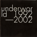 Underworld - 1992-2002 (CD1) '2003