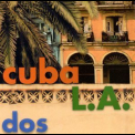 Cuba L.A. - Dos '2000
