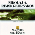 Rimsky-korsakov - Scheherazade (Masters of The Millennium) '1998