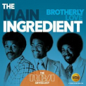 Main Ingredient, The - Brotherly Love: The Rca Anthology 1 '2018