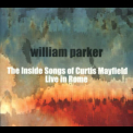 William Parker - The Inside Songs Of Curtis Mayfield '2007