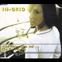 In-Grid - You Promised Me (tu Es Foutu) '2003