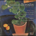 Alexander Borodin - Chamber Music Vol. 3 (Kinsky Trio, Prazak Quartet) '2011
