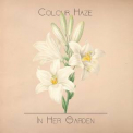 Colour Haze - In Her Garden '2017