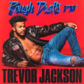 Trevor Jackson - Rough Drafts, Pt. 1 '2018