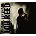 Lou Reed - Animal Serenade  (2CD) '2003