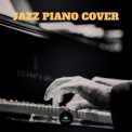 Francesco Digilio - Jazz Piano Covers '2018