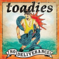 Toadies - No Deliverance '2008