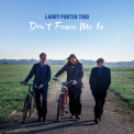 Larry Porter Trio - Don't Fence Me In '2018