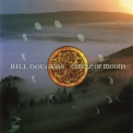 Bill Douglas - Circle Of Moons '1995
