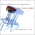 Bert Kaempfert & His Orchestra - One Lonely Night (1997 Remaster) '1969