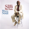 Mighty Sam McClain - Blues For The Soul '2000