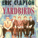 Eric Clapton & The Yardbirds - Rarities '1991