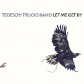 Tedeschi Trucks Band - Let Me Get By '2016
