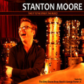 Stanton Moore - Take It To The Street (The Music) '2018