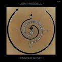 Jon Hassell - Power Spot '1986