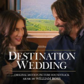 William Ross - Destination Wedding (Original Motion Picture Soundtrack) '2018