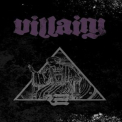 Villainy - Demos I & II '2018