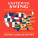 Wynton Marsalis Septet - United We Swing Best Of The Jazz At Lincoln Center Galas '2018