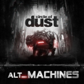 Circle Of Dust - Alt Machines '2018