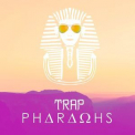 Philanthrope - Trap Pharaons '2018
