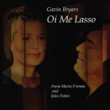 Gavin Bryars - Oi Me Lasso '2005