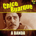 Chico Buarque - A Banda '2018