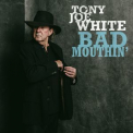 Tony Joe White - Bad Mouthin' [Hi-Res] '2018