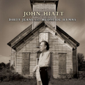 John Hiatt - Dirty Jeans And Mudslide Hymns '2015
