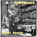 Bobby Broom - Throwback (Home Demos 1992-1996) '2017