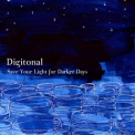 Digitonal - Save Your Light For Darker Days '2008