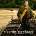 Ricardo Montaner - Un Camino De Exitos '2008