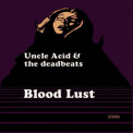 Uncle Acid & The Deadbeats - Blood Lust '2012