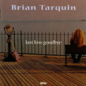 Brian Tarquin - Last Kiss Goodbye '2013